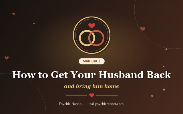 How to Get Your Husband Back