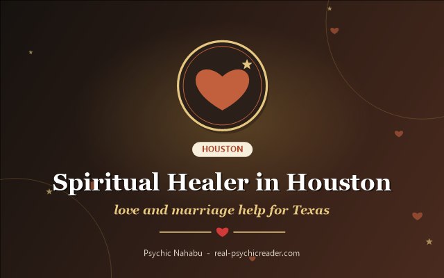 Spiritual Healer in Houston, Texas